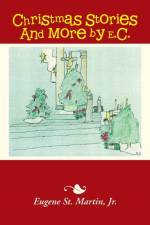 Christmas Stories And More by E.C. af JR Martin