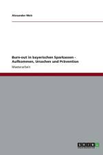 Burn-Out in Bayerischen Sparkassen - Aufkommen, Ursachen Und Pravention af Alexander Meir
