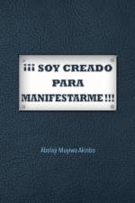 !!! Soy Creado Para Manifestarme!!! af Abolaji Muyiwa Akinbo