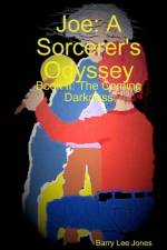 Joe: A Sorcerer's Odyssey Book II: the Coming Darkness af Barry Lee Jones