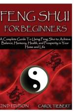 Feng Shui for Beginners 2nd Edition af Carol Tiebert
