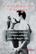 anecdotas secretas de mis amigas af Shekina