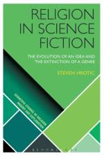 Religion in Science Fiction af Steven (University of Vermont Hrotic