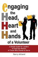 Engaging the Head, Heart and Hands of a Volunteer af Barry Altland