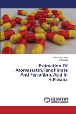Estimation Of Atorvastatin, Fenofibrate And Fenofibric Acid In H.Plasma af Naga Raju Kavuri