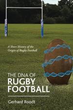 DNA of Rugby Football af Gerhard Roodt