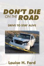 Don't Die on the Road af Louise H Ford