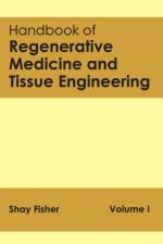 Handbook of Regenerative Medicine and Tissue Engineering: Volume I