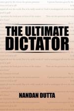 Ultimate Dictator af NANDAN DUTTA