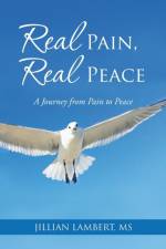 Real Pain, Real Peace af MS Jillian Lambert