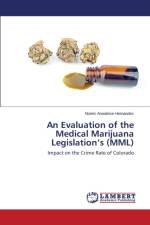 Evaluation of the Medical Marijuana Legislation's (MML) af Hernandez Noemi Annaliese