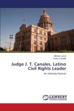 Judge J. T. Canales, Latino Civil Rights Leader af Lynch Michael
