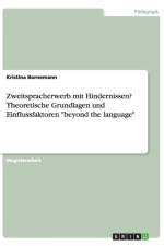 Zweitspracherwerb mit Hindernissen? Theoretische Grundlagen und Einflussfaktoren beyond the language af Kristina Bornemann