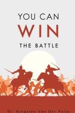 You Can Win the Battle af Dr Kingsley Van Der Puije
