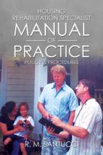 Housing Rehabilitation Specialist Manual of Practice af R M Santucci