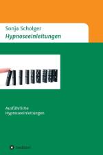 Hypnoseeinleitungen af Sonja Scholger