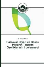 Harikalar Diyarı ve Goeksu Parkının Tasarım OEzelliklerinin İrdelenmesi af Ali Kemal Arkun