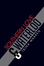 Southern Love & Waterloo af Trina Warren