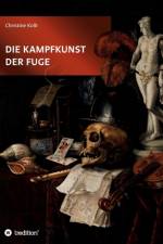 Die Kampfkunst der Fuge af Christine Kolb
