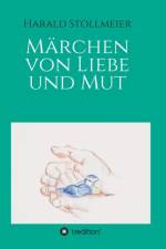 Marchen von Liebe und Mut af Harald Stollmeier