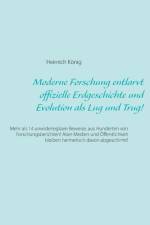 Moderne Forschung entlarvt offizielle Erdgeschichte und Evolution als Lug und Trug! af Heinrich Koenig