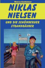 Niklas Nielsen und die Schoenberger Strandrauber af Marco Banholzer