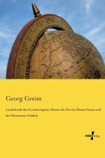 Landeskunde des Grossherzogtums Hessen, der Provinz Hessen-Nassau und des Furstentums Waldeck af Georg Greim