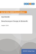 Branchenreport Energie & Rohstoffe af A Schneider