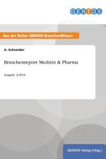 Branchenreport Medizin & Pharma af A Schneider