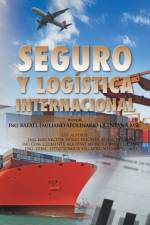 Seguro y logistica internacional. af Rafael Apolinario Quintana