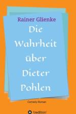 Wahrheit Uber Dieter Pohlen af Rainer Glienke
