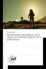 Modelisation Geologique de la Region Du Cap Bon Apport de la Gephysique af Abidi-O
