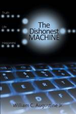 Dishonest Machine af William C Augustine Jr