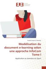 Modelisation Du Document E-Learning Selon Une Approche Infocom Tome I af El Harrassi-S
