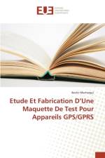 Etude Et Fabrication D Une Maquette de Test Pour Appareils Gps/Gprs af Mechergui-B