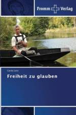 Freiheit zu glauben af Carola Lenz