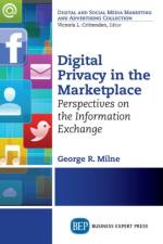 Digital Privacy in the Marketplace af George R. Milne