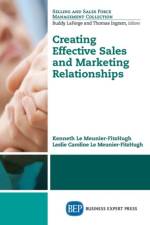 Creating Effective Sales and Marketing Relationships af Kenneth Le Meunier-FitzHugh