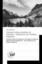 Contact Entre Venitien Et Frioulan - Influence Sur l'Italien Regional af Guglielmin-C