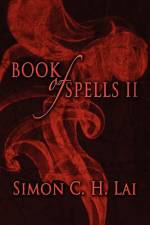 Book of Spells II af Simon C H Lai