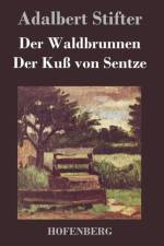 Waldbrunnen / Der Kuss von Sentze