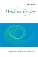 Wach im Ewigen af Ludwig Weibel