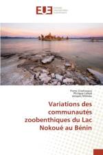 Variations Des Communautes Zoobenthiques Du Lac Nokoue Au Benin af Collectif