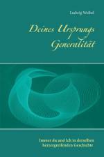 Deines Ursprungs Generalitat af Ludwig Weibel