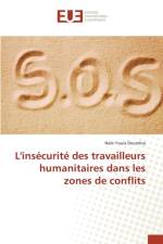 L'Insecurite Des Travailleurs Humanitaires Dans Les Zones de Conflits af Doumbia-N