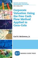 Corporate Valuation Using the Free Cash Flow Method Applied to Coca-Cola af Jr. Carl B. McGowan