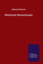 Rheinische Wasserburgen af Edmund Renard