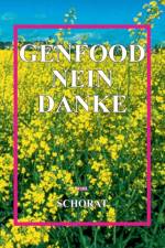 Genfood nein danke af Wolfgang Schorat