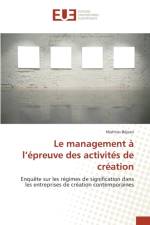 Le Management A L Epreuve Des Activites de Creation af Bejean-M