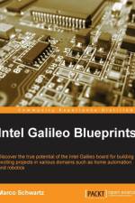 Intel Galileo Blueprints af Marco Schwartz